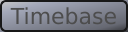 Grey button containing the greyed-out text "Timebase".