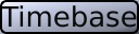 Grey button containing the text "Timebase".