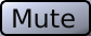 Grey button containing the black characters "MUTE".