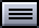 Grey button with three horizontal black lines stacked vertically.